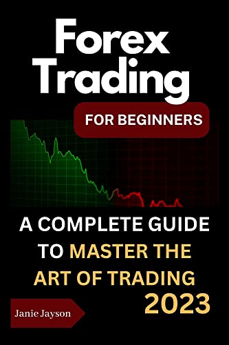 Forex Trading for Beginners: A Complete Beginner's Guide to Trading the Financial Market - Pdf